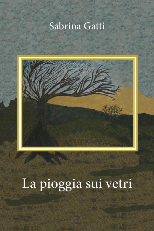 La pioggia sui vetri - Sabrina Gatti - copertina