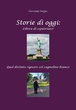 Storie di oggi: libera di espatriare! Quel distinto signore col cagnolino bianco