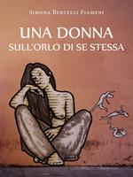 Una donna sull'orlo di se stessa