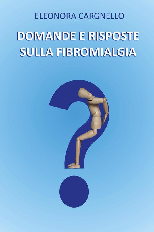 Domande e risposte sulla fibromialgia - Eleonora Cargnello - copertina