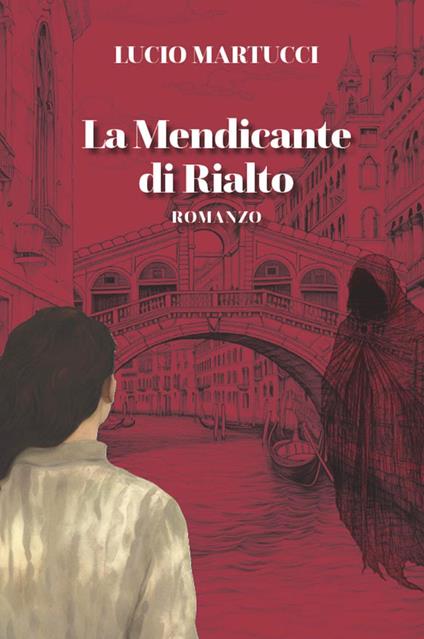 La mendicante di Rialto - Lucio Martucci - copertina