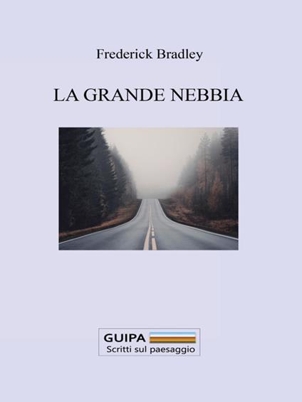 La Grande Nebbia - Frederick Bradley - ebook