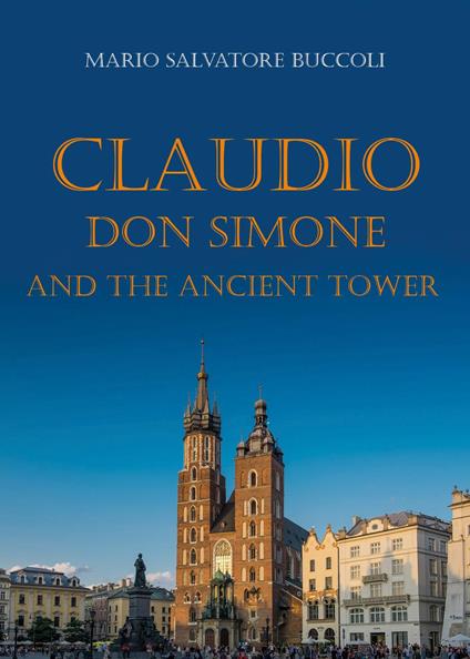 Claudio, Don Simone and the ancient tower - Mario Salvatore Buccoli - copertina