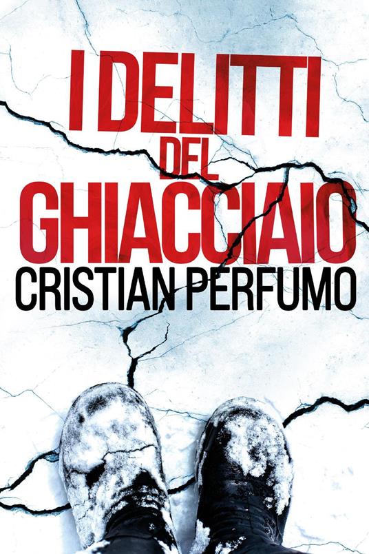 I delitti del ghiacciaio - Cristian Perfumo - copertina