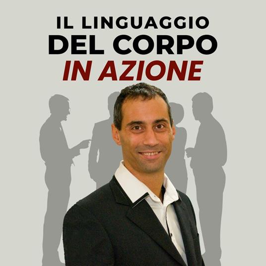 Il linguaggio del corpo in azione