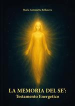 La memoria del sè: testamento energetico