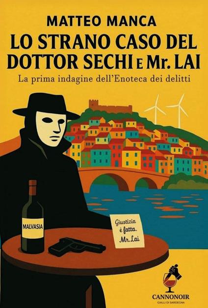 Lo strano caso del Dottor Sechi e Mr. Lai - Matteo Manca - copertina