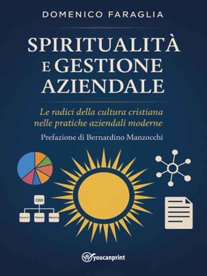 Spiritualità e gestione aziendale - Domenico Faraglia - ebook