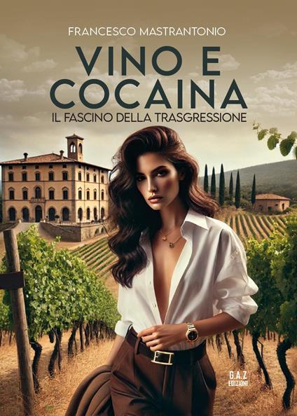 Vino e cocaina - Francesco Mastrantonio - copertina