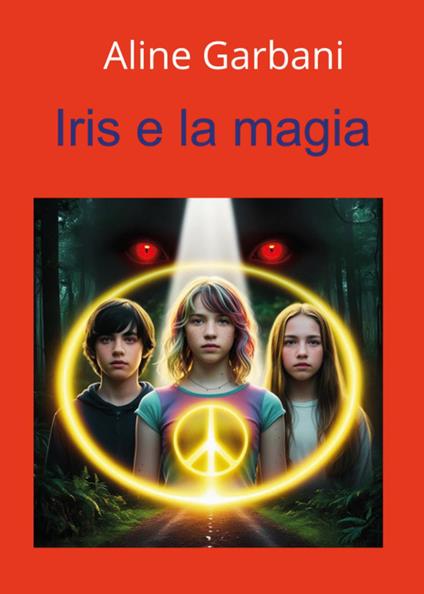 Iris e la magia - Aline Garbani - copertina
