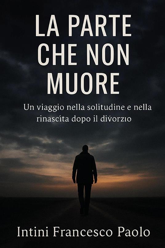 La parte che non muore - Francesco Paolo Intini - copertina