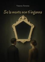 Se la mente non ti inganna