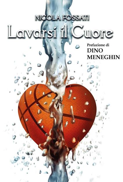 Lavarsi il cuore - Nicola Fossati - copertina