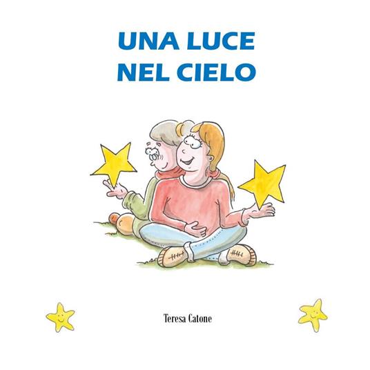 Una luce nel cielo - Teresa Catone - copertina