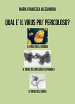 Qual è il virus più pericoloso?