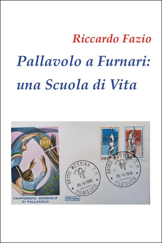Pallavolo a Furnari: una scuola di vita - Riccardo Fazio - copertina