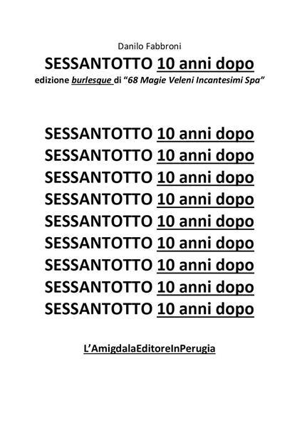 Sessantotto. 10 anni dopo edizione burlesque di «68 magie veleni incantesimi Spa» - Danilo Fabbroni - copertina