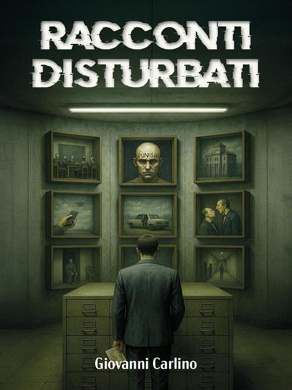 Racconti disturbati - Giovanni Carlino - ebook