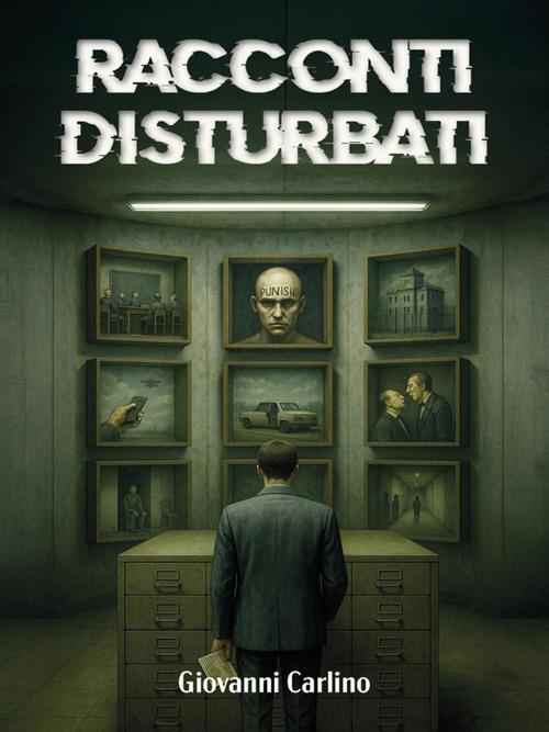 Racconti disturbati - Giovanni Carlino - ebook