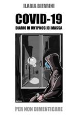 Covid-19. Diario di un'ipnosi di massa