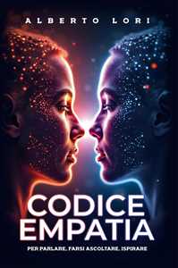 Libro Codice empatia Alberto Lori