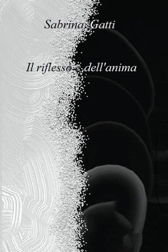 Il riflesso dell'anima - Sabrina Gatti - copertina