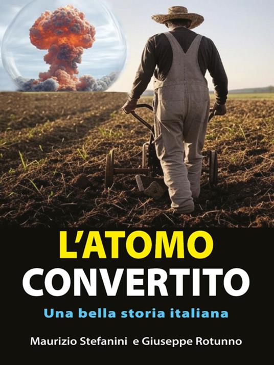 L'atomo convertito - Civiltà dell’Amore,Giuseppe Rotunno,Maurizio Stefanini - ebook