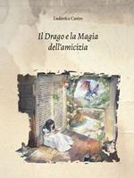 Il Drago e la Magia dell'amicizia