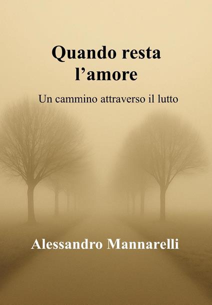 Quando resta l'amore - Alessandro Mannarelli - copertina