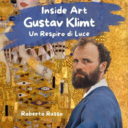 Gustav Klimt. Un respiro di luce - Roberto Russo - copertina