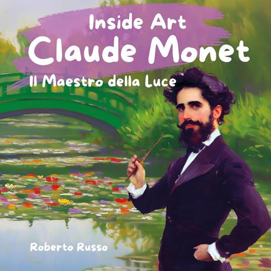 Claude Monet. Il maestro della luce - Roberto Russo - copertina