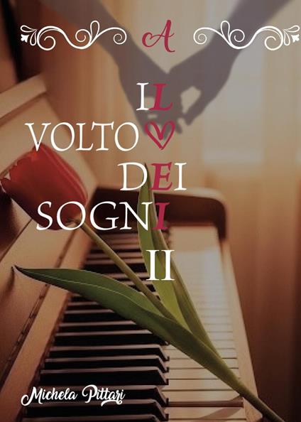 Il volto dei sogni. Vol. 2 - Michela Pittari - copertina