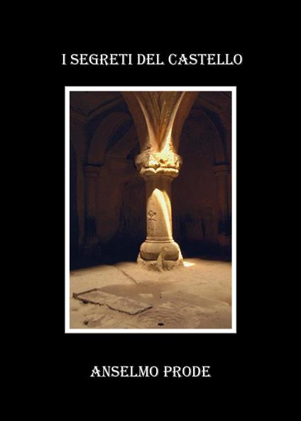 I segreti del castello - Anselmo Prode - copertina