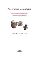 Ancora una tazza please. Dal Laboratorio di scrittura in ricordo di Annarita