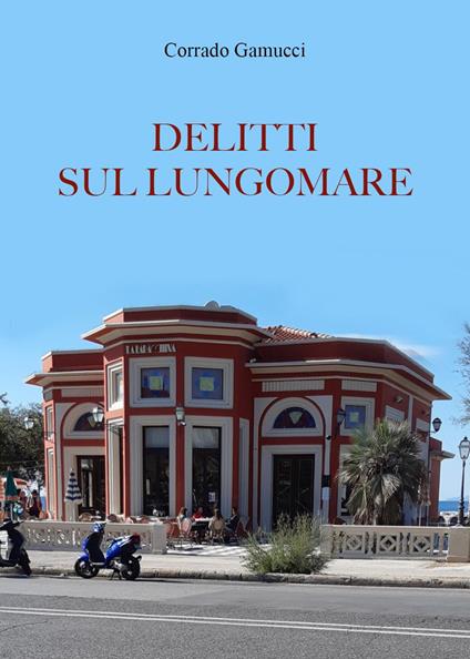 Delitti sul lungomare - Corrado Gamucci - copertina
