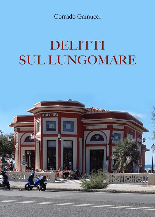 Delitti sul lungomare - Corrado Gamucci - copertina