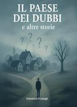 Il paese dei dubbi e altre storie