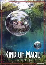 Kind of magic. Il meraviglioso mondo sottomarino