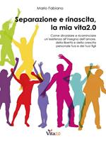 Separazione e rinascita, la mia vita2.0