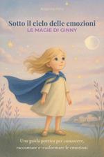 Sotto il cielo delle emozioni. Le magie di Ginny
