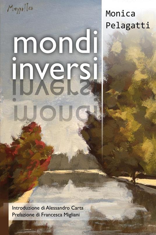 Mondi inversi - Monica Pelagatti - copertina