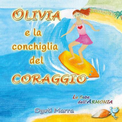 Olivia e la conchiglia del coraggio - Dyuti Marra - copertina