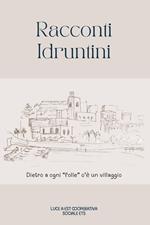 Racconti idruntini. Dietri a ogni «folle» c'è un villaggio