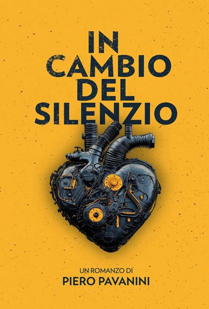 In cambio del silenzio - Piero Pavanini - copertina