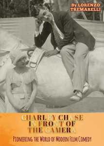 Libro Charley Chase in front of the camera Lorenzo Tremarelli