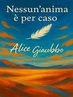 Nessun'anima è per caso