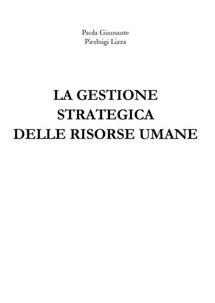 La gestione strategica delle risorse umane - Paola Giansante,Pierluigi Lizza - copertina