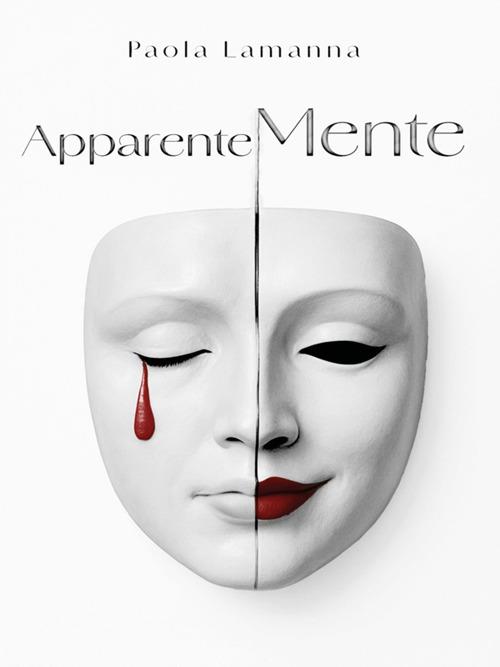 ApparenteMente - Paola Lamanna - ebook