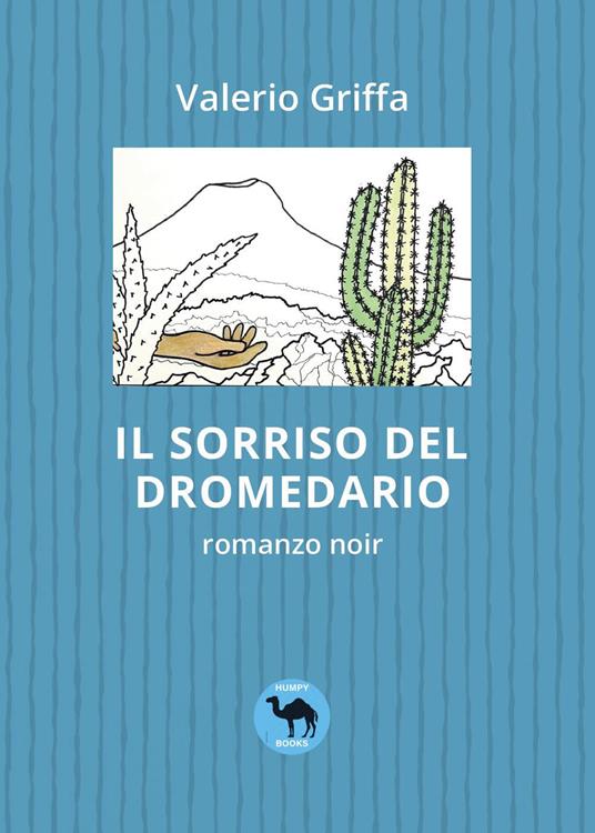 Il sorriso del dromedario - Valerio Griffa - copertina