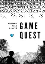 Game quest. Ritorno alla realtà